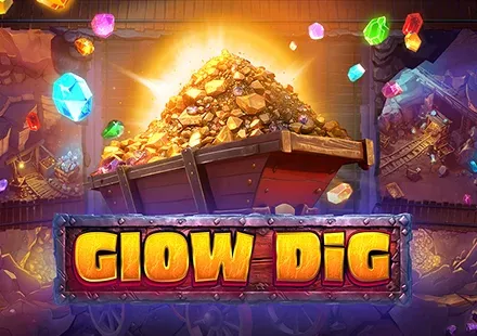 Glow Dig